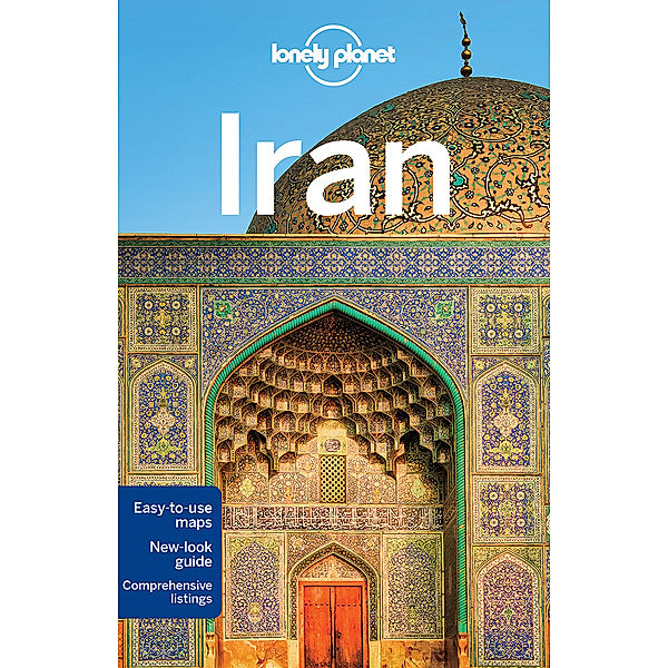 Lonely Planet Iran, Simon Richmond, Jean-Bernard Carillet, Mark Elliott, Anthony Ham, Jenny Walker, Steve Waters