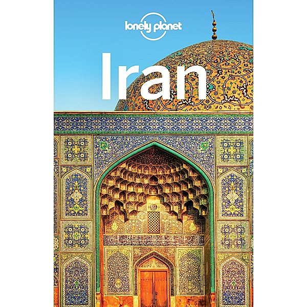 Lonely Planet Iran / Lonely Planet, Simon Richmond