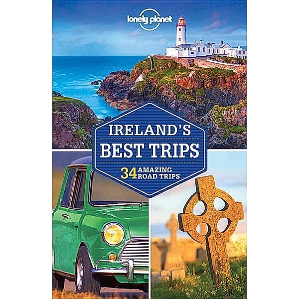 Lonely Planet Ireland's Best Trips, Fionn Davenport, Isabel Albiston, Catherine Le Nevez