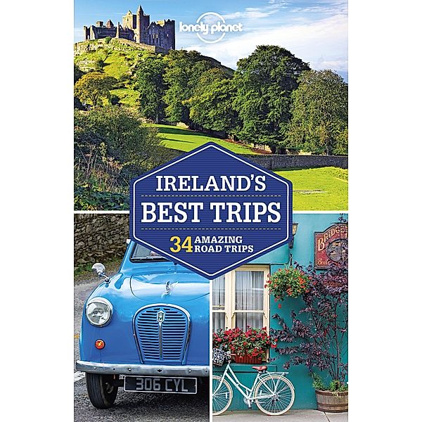 Lonely Planet Ireland's Best Trips / Lonely Planet, Fionn Davenport
