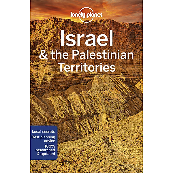 Lonely Planet Israel & the Palestinian Territories, Daniel Robinson, Orlando Crowcroft, Anita Isalska, Dan Savery Raz, Jenny Walker