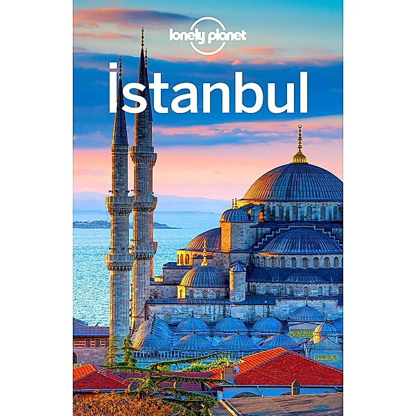 Lonely Planet Istanbul / Lonely Planet, Virginia Maxwell