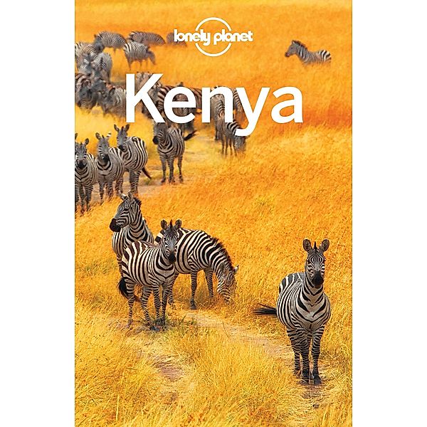 Lonely Planet Kenya / Lonely Planet, Anthony Ham