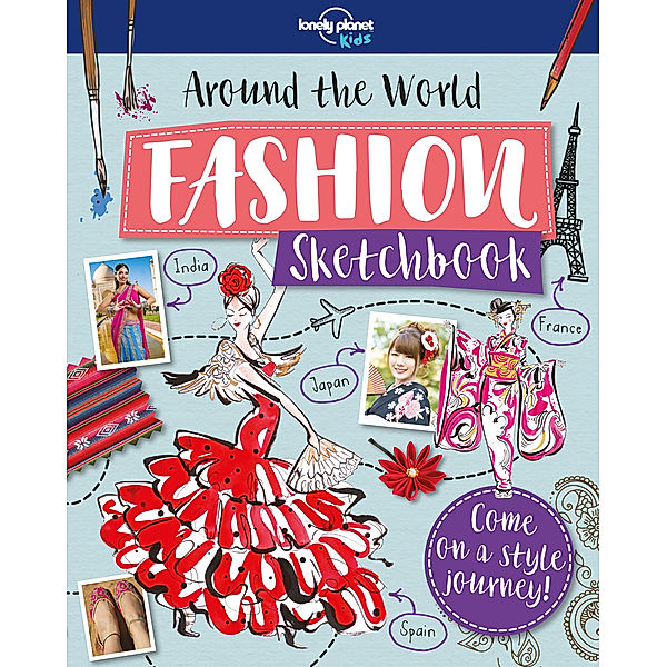 Lonely Planet Kids / Around The World Fashion Sketchbook, Lonely Planet Kids, Jenny Grinsted