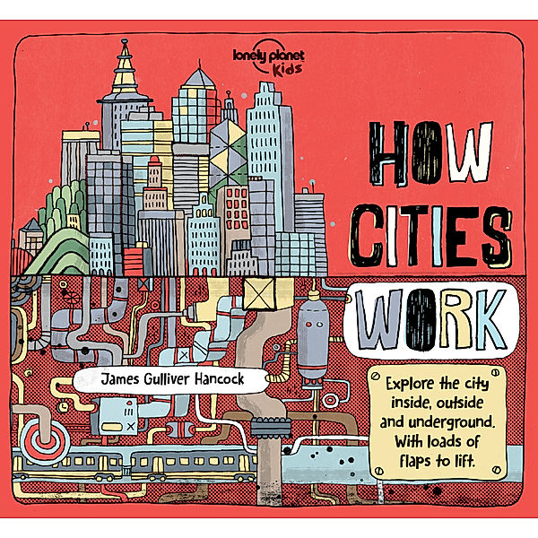 Lonely Planet Kids How Cities Work, Jen Feroze