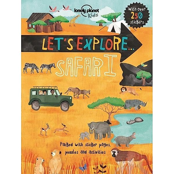 Lonely Planet Kids Let's Explore... Safari, Christina Webb