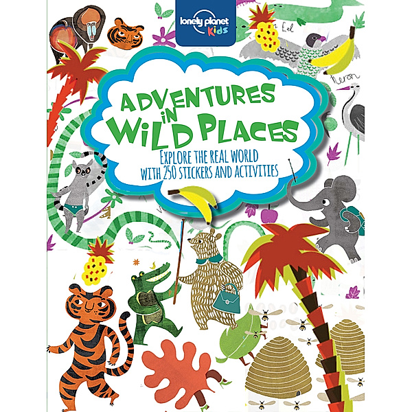 Lonely Planet Kids / Lonely Planet Kids Adventures in Wild Places, Activities and Sticker Books, Lonely Planet Kids