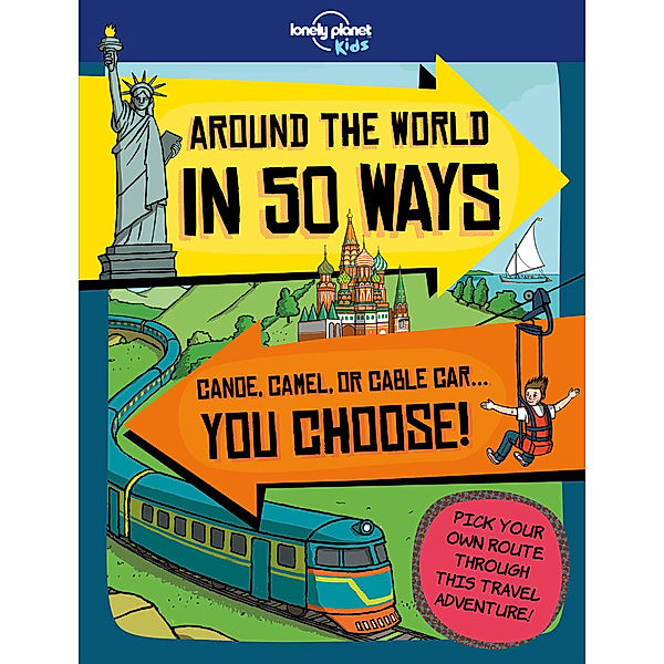 Lonely Planet Kids / Lonely Planet Kids Around the World in 50 Ways, Dan Smith
