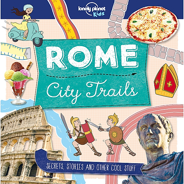 Lonely Planet Kids / Lonely Planet Kids City Trails - Rome, Moira Butterfield
