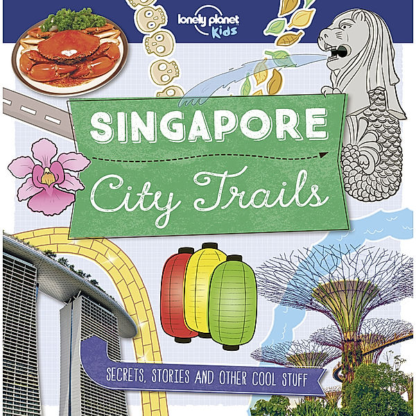 Lonely Planet Kids / Lonely Planet Kids City Trails - Singapore, Helen Greathead