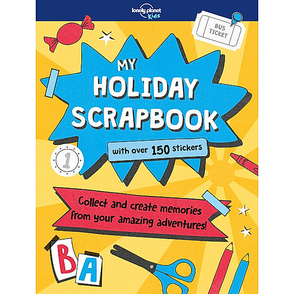 Lonely Planet Kids / Lonely Planet Kids My Holiday Scrapbook, Kim Hankinson