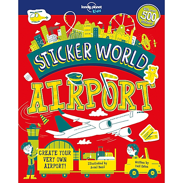 Lonely Planet Kids Sticker World - Airport, Kait Eaton