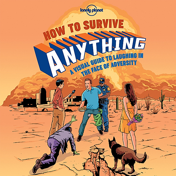 Lonely Planet / Lonely Planet How to Survive Anything, Lonely Planet