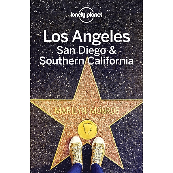 Lonely Planet Los Angeles, San Diego & Southern California / Lonely Planet, Andrea Schulte-Peevers