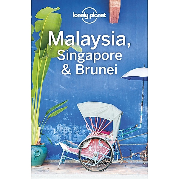 Lonely Planet Malaysia, Singapore & Brunei / Lonely Planet, Simon Richmond