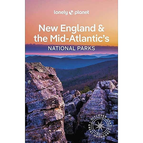 Lonely Planet New England & the Mid-Atlantic's National Parks / Lonely Planet, Regis St Louis