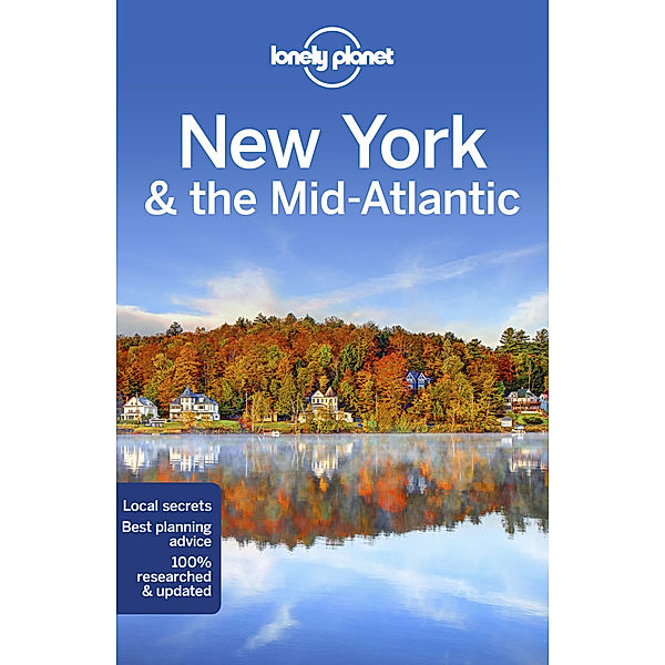 Lonely Planet New York & the Mid-Atlantic, Amy C Balfour, Ray Bartlett, Michael Grosberg, Adam Karlin, Brian Kluepfel, Virginia Maxwell, Simon Richmond, Regis St Louis, Karla Zimmerman