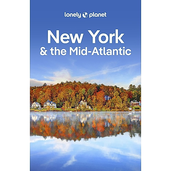 Lonely Planet New York & the Mid-Atlantic / Lonely Planet, Amy C Balfour