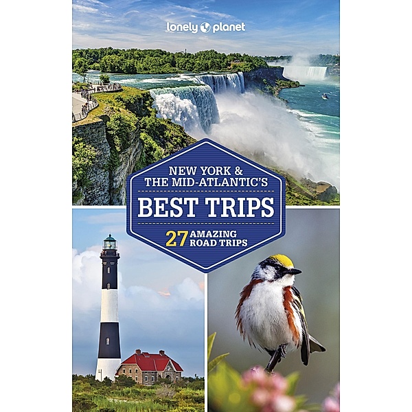 Lonely Planet New York & the Mid-Atlantic's Best Trips / Lonely Planet, Simon Richmond