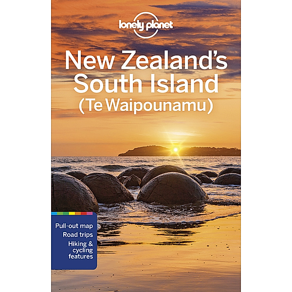 Lonely Planet New Zealand's South Island, Brett Atkinson, Peter Dragicevich, Monique Perrin, Tasmin Waby