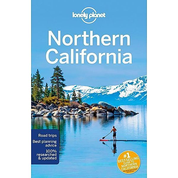 Lonely Planet Northern California 3, Helena Smith, Brett Atkinson, Sara Benson