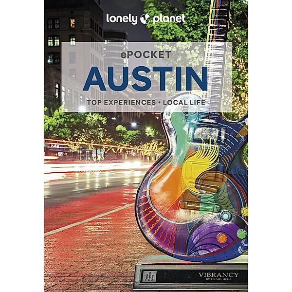 Lonely Planet Pocket Austin / Lonely Planet, Amy C Balfour, Stephen Lioy