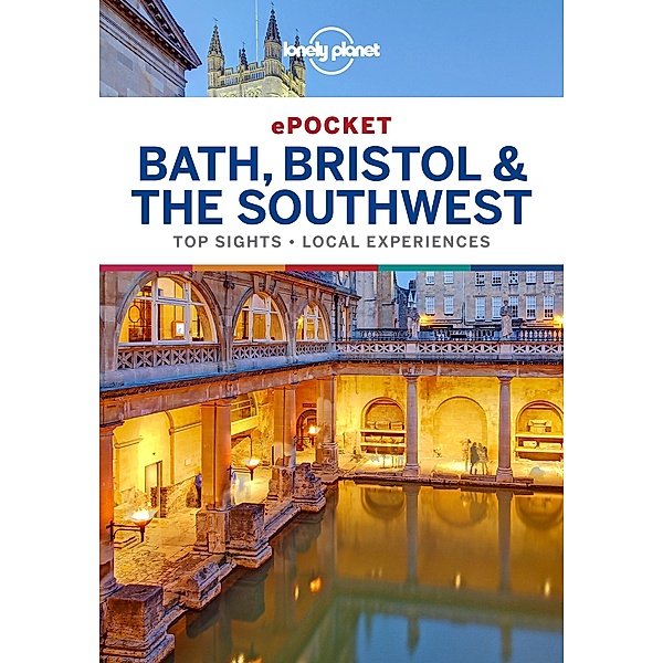 Lonely Planet Pocket Bath, Bristol & the Southwest / Travel Guide, Lonely Planet Lonely Planet