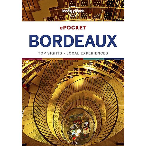 Lonely Planet Pocket Bordeaux / Lonely Planet, Nicola Williams