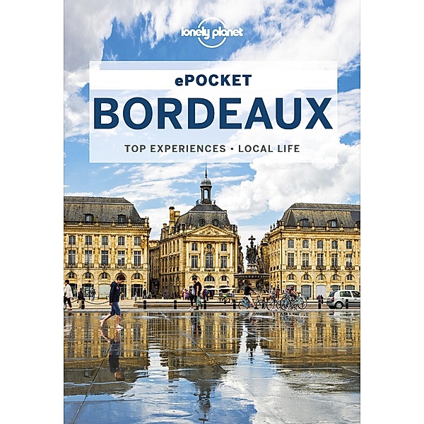Lonely Planet Pocket Bordeaux / Lonely Planet, Nicola Williams