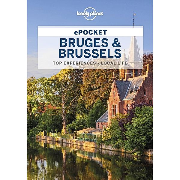 Lonely Planet Pocket Bruges & Brussels / Lonely Planet, Benedict Walker, Helena Smith