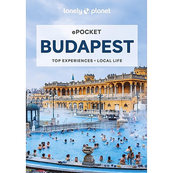 Lonely Planet Pocket Budapest / Lonely Planet, Steve Fallon, Marc Di Duca