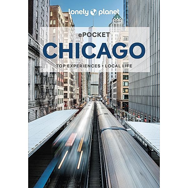 Lonely Planet Pocket Chicago / Lonely Planet, Ali Lemer, Karla Zimmerman