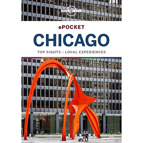 Lonely Planet Pocket Chicago / Travel Guide, Lonely Planet Lonely Planet