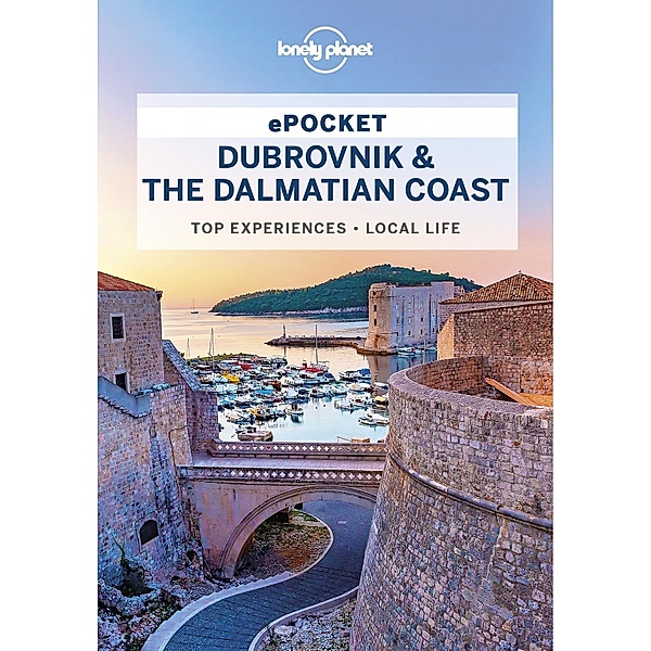 Lonely Planet Pocket Dubrovnik & the Dalmatian Coast / Lonely Planet, Peter Dragicevich