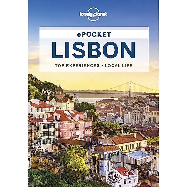 Lonely Planet Pocket Lisbon / Lonely Planet, Regis St Louis, Kevin Raub