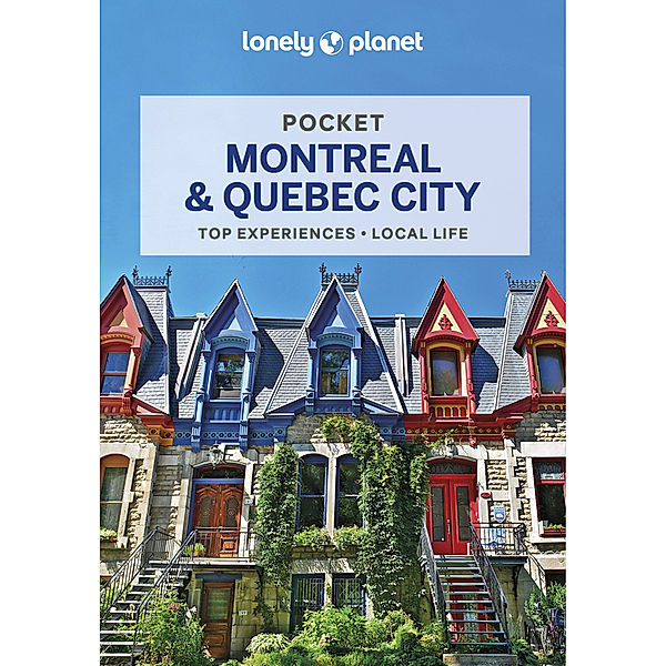 Lonely Planet Pocket Montreal & Quebec City, Regis St Louis, Steve Fallon, Phillip Tang