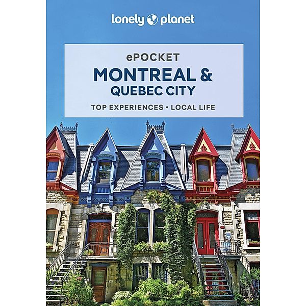 Lonely Planet Pocket Montreal & Quebec City / Lonely Planet, Regis St Louis