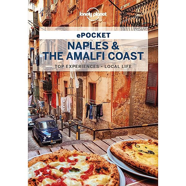 Lonely Planet Pocket Naples & the Amalfi Coast / Lonely Planet, Cristian Bonetto, Brendan Sainsbury