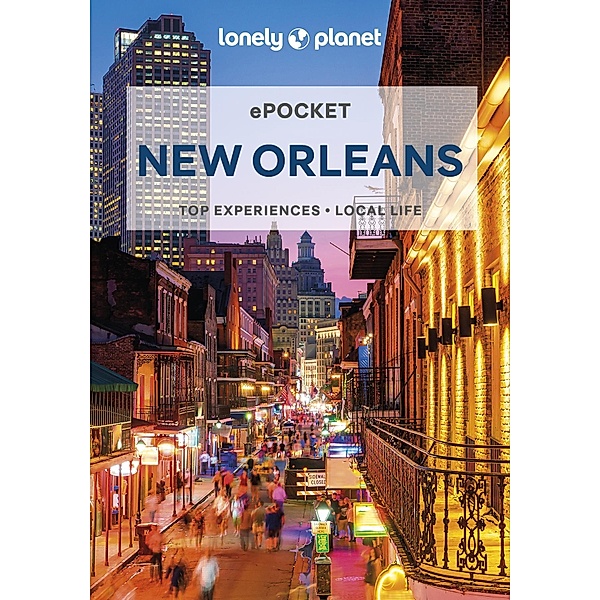 Lonely Planet Pocket New Orleans / Lonely Planet, Adam Karlin, Ray Bartlett