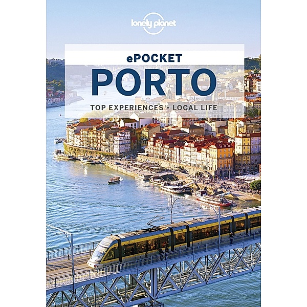 Lonely Planet Pocket Porto / Lonely Planet, Kerry Walker