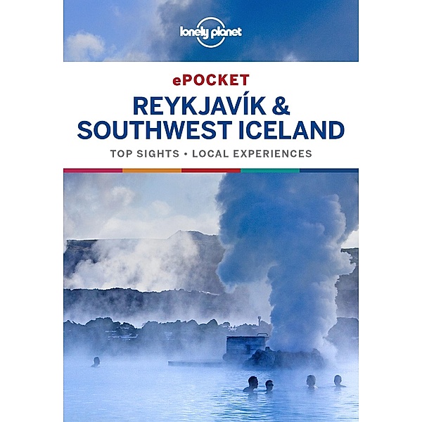 Lonely Planet Pocket Reykjavik & Southwest Iceland / Travel Guide, Lonely Planet Lonely Planet