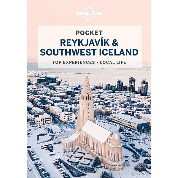 Lonely Planet Pocket Reykjavik & Southwest Iceland, Belinda Dixon, Alexis Averbuck, Carolyn Bain, Jade Bremner