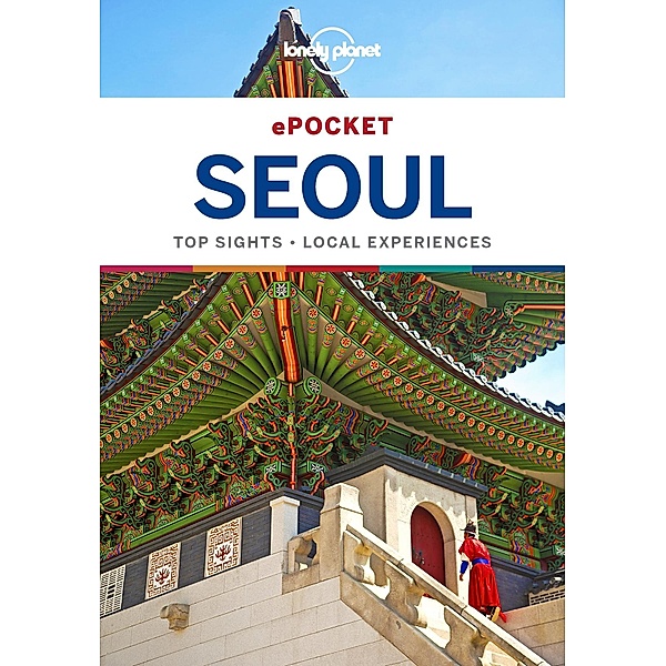 Lonely Planet Pocket Seoul / Travel Guide, Lonely Planet Lonely Planet