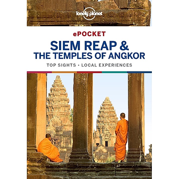 Lonely Planet Pocket Siem Reap & the Temples of Angkor / Travel Guide, Lonely Planet Lonely Planet