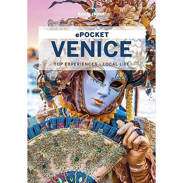 Lonely Planet Pocket Venice / Lonely Planet, Paula Hardy, Peter Dragicevich