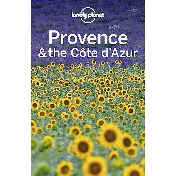 Lonely Planet Provence & the Cote d'Azur / Lonely Planet, Hugh McNaughtan