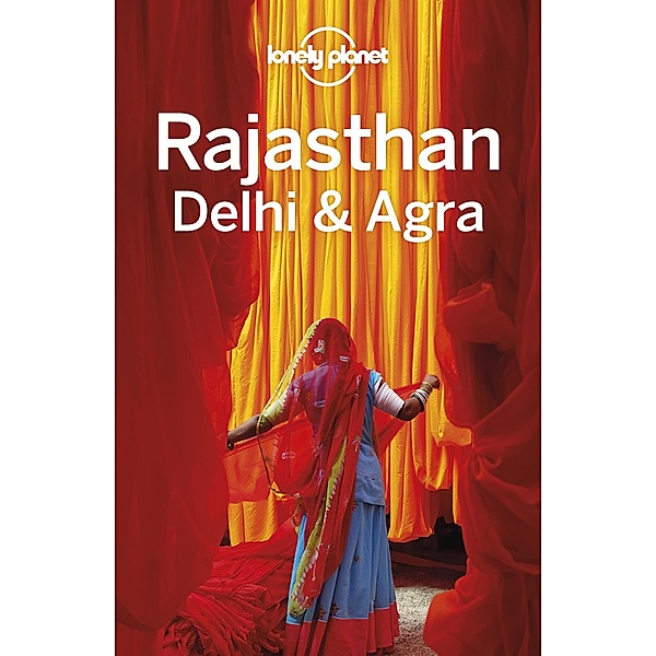 Lonely Planet Rajasthan, Delhi & Agra / Lonely Planet, Lindsay Brown