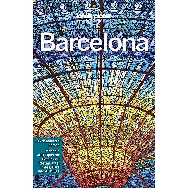 Lonely Planet Reiseführer Barcelona, Regis St. Louis, Anna Kaminski, Vesna Maric