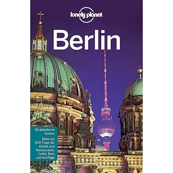 Lonely Planet Reiseführer Berlin, Andrea Schulte-Peevers, Anthony Haywood, Sally O'Brian