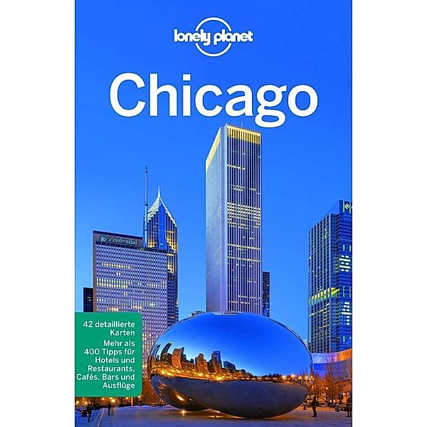 LONELY PLANET Reiseführer Chicago, Karla Zimmermann